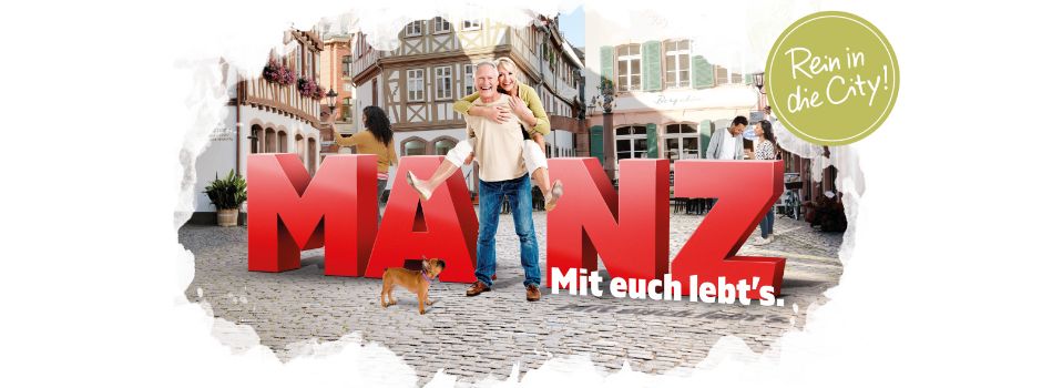 „Mainz – mit euch lebt’s.“: Kampagne wirbt für Innenstadt als Einkaufs- und Erlebnisort