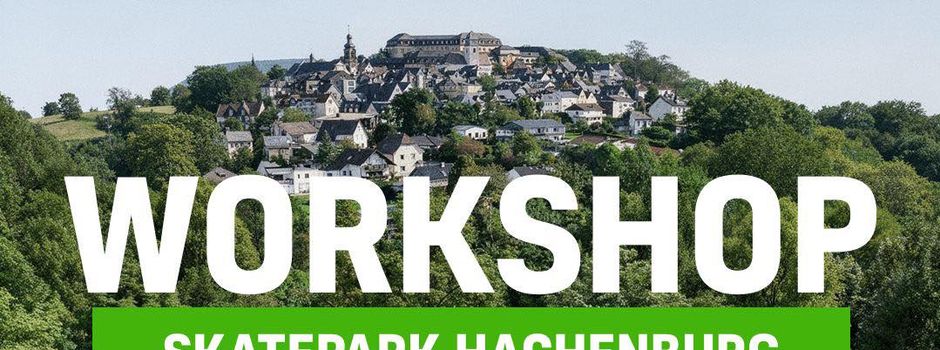 Workshop Skatepark Hachenburg - Jetzt mitmachen!