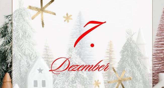 Was verbirgt sich hinter Adventskalender-Türchen Nummer 7?