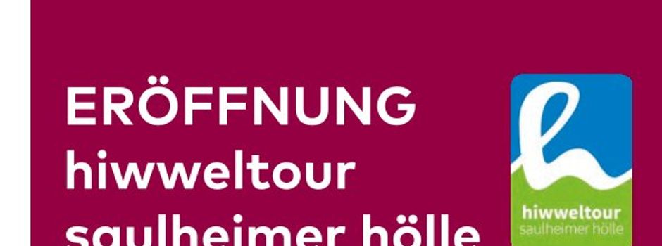 Eröffnung hiwweltour saulheimer hölle