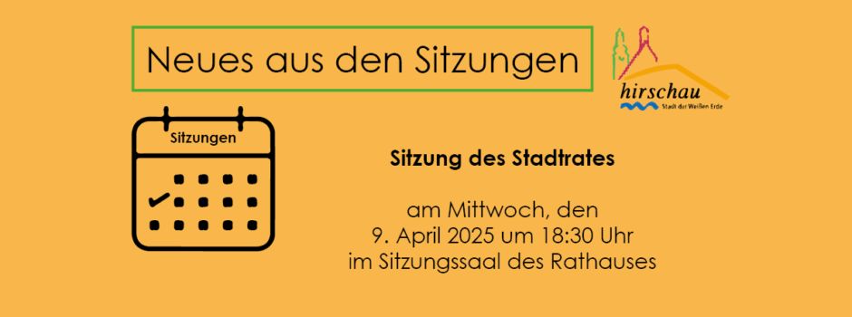 Sitzung des Stadtrates am 9. April 2025