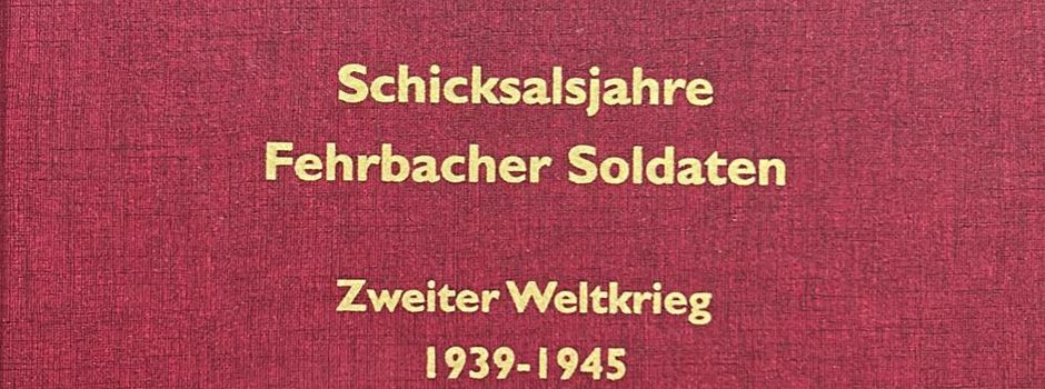 Schicksalsjahre Fehrbacher Soldaten