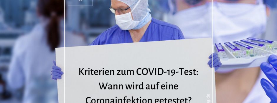 Wann wird auf eine Coronainfektion getestet?