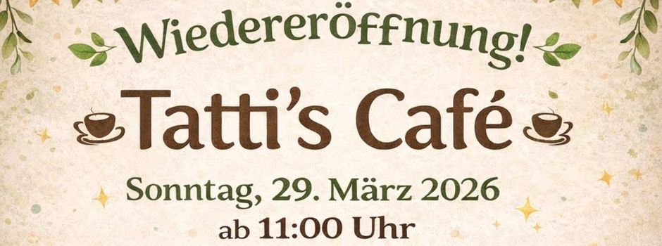 Tatti’s Café feiert Wiedereröffnung am 29. März