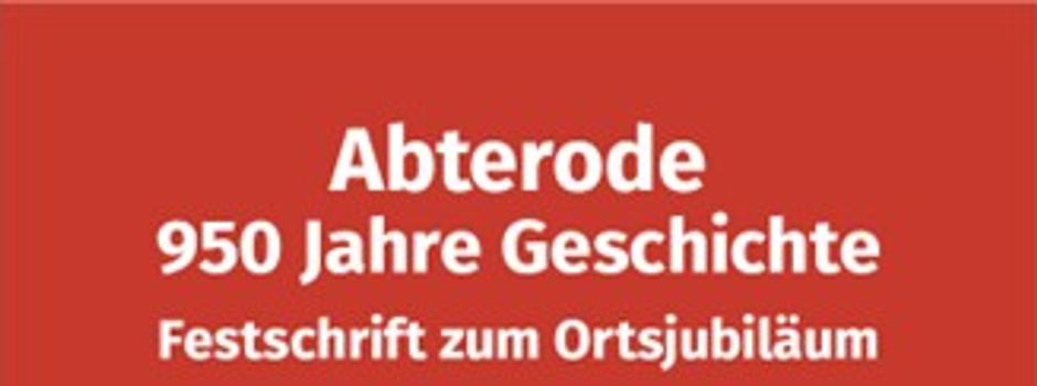 950 Jahre Abterode: Geschichte lebendig bewahren
