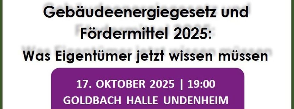 Gebäudeenergiegesetz und Fördermittel 2025 - Vortrag in der Goldbachhalle am 17.10.2025
