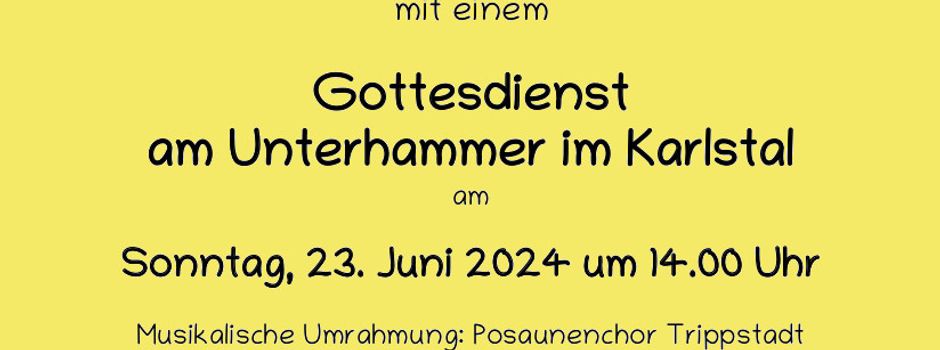 Gottesdienst am Unterhammer im Karlstal