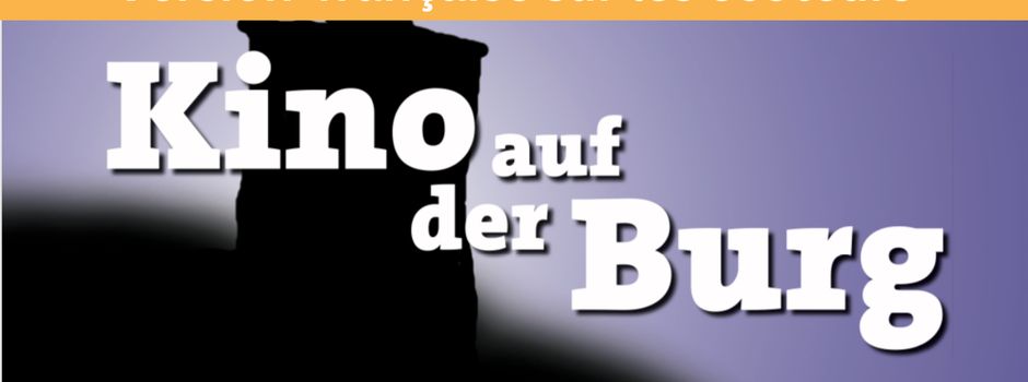 Diese Filme werden gezeigt! - Kino auf der Burg 2023
