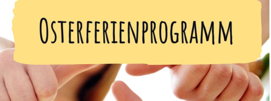 Osterferienprogramm der Chillzone 2026