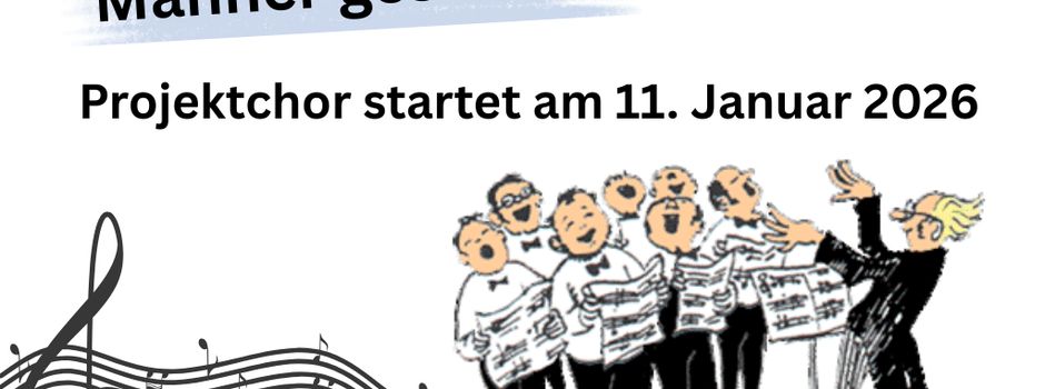 Projektchor für Männer startet im Januar
