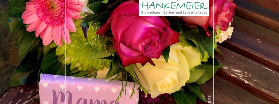 Anzeige: Blumen zum Muttertag vom Blumenhaus Hankemeier