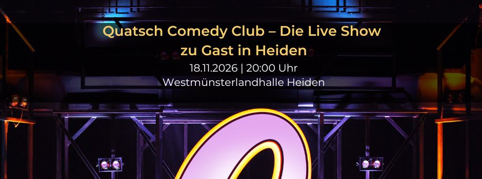 Quatsch Comedy Club – Die Live Show zu Gast in Heiden