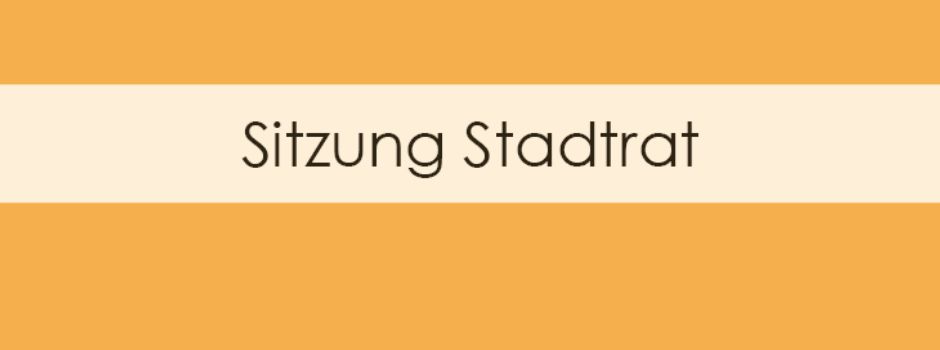 Stadtratssitzung vom 28. Oktober 2026