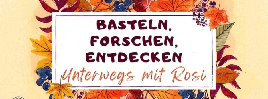 Unterwegs mit Rosi - Ferienbetreuung im Herbst