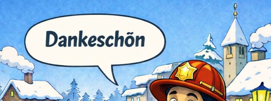 Die Feuerwehr sagt Dankeschön!