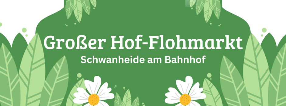 29.06.2025 Hof-Flohmarkt in Schwanheide