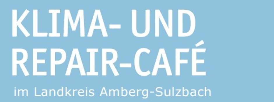 Termine 2026 des Klima- und Repair-Cafés im Landkreis Amberg-Sulzbach