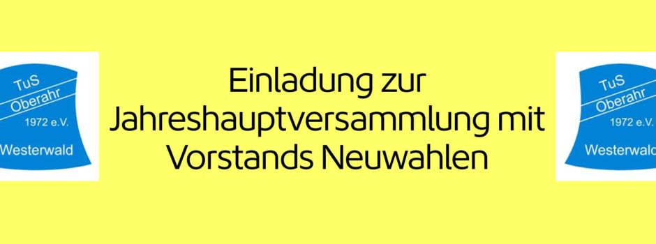 Einladung zur Jahreshauptversammlung des TuS Oberahr 1972 e.V.