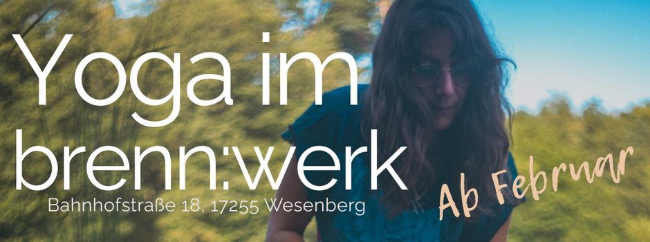 NEU ab Februar: Yoga im brenn:werk