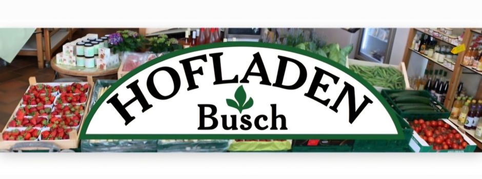 Hofladen Busch - Wir sagen Danke!