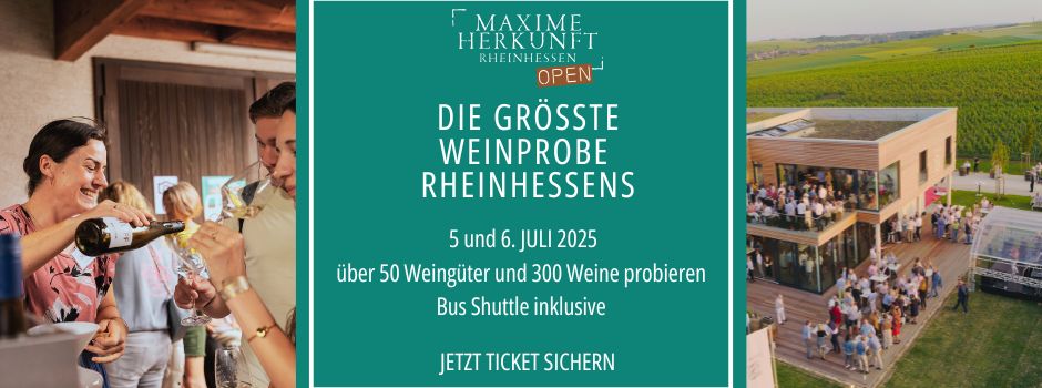Maxime Open – Die größte Weinprobe Rheinhessens