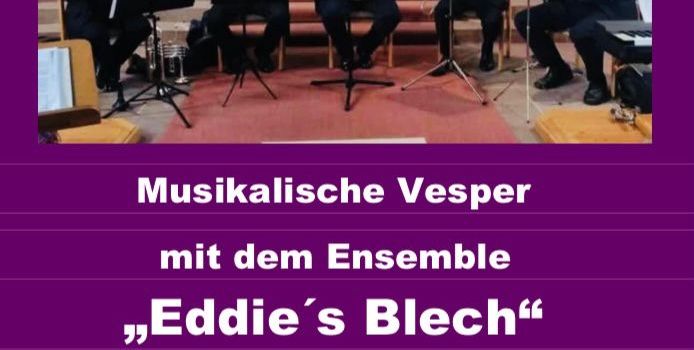 Musikalische Vesper mit Eddie‘s Blech und Gernot Gölter