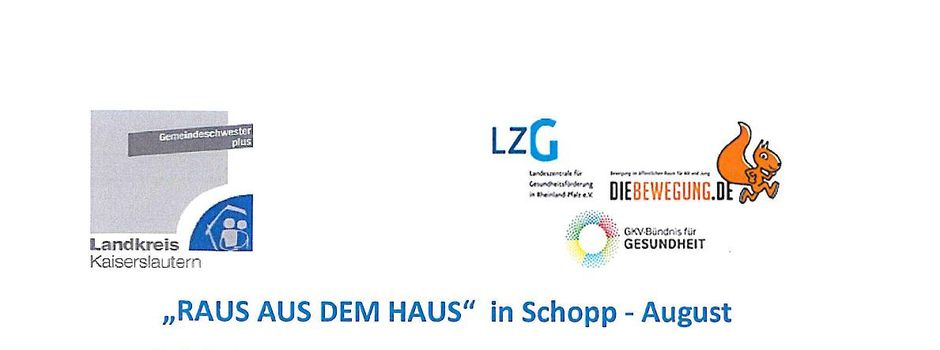 "RAUS AUS DEM HAUS" in Schopp - August