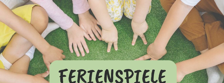 Ferienspiele 2026 - jetzt anmelden! 