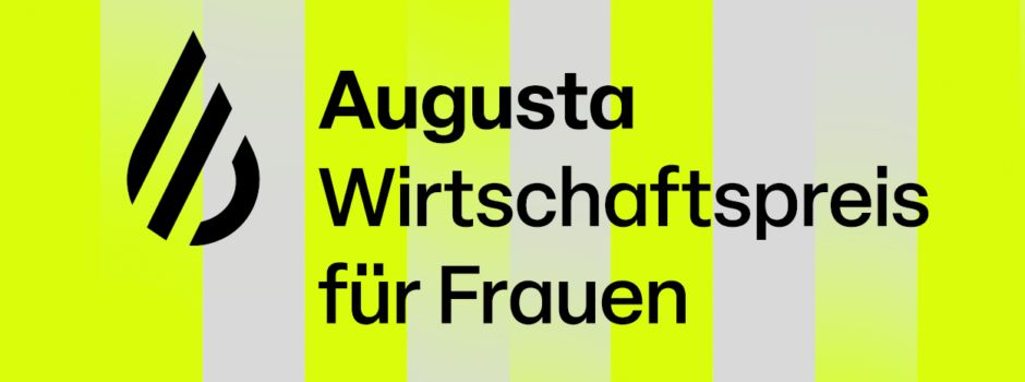 Innovation und Inspiration: Frauen-Wirtschaftspreis „Augusta“