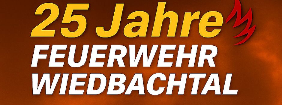 25 Jahre Feuerwehr Wiedbachtal