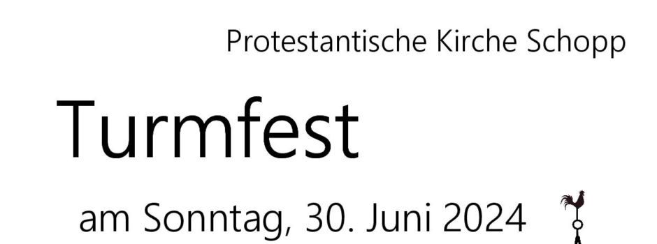 Turmfest am 30. Juni 2024 mit der Prot. Kindertagesstätte