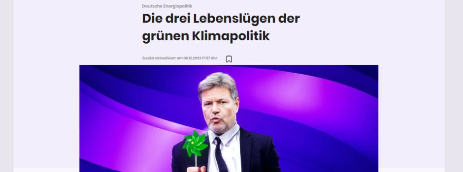 Über Gabor Steingarts groteske Thesen zu „Lebenslügen grüner Klimapolitik“