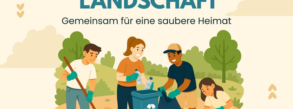 Aktion Saubere Landschaft 2026 – Jetzt anmelden!