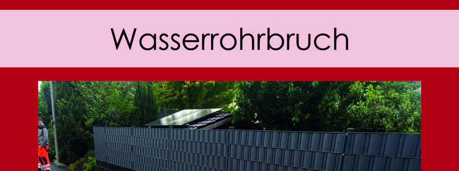 Wasserrohrbruch in der Schönbrunner Straße