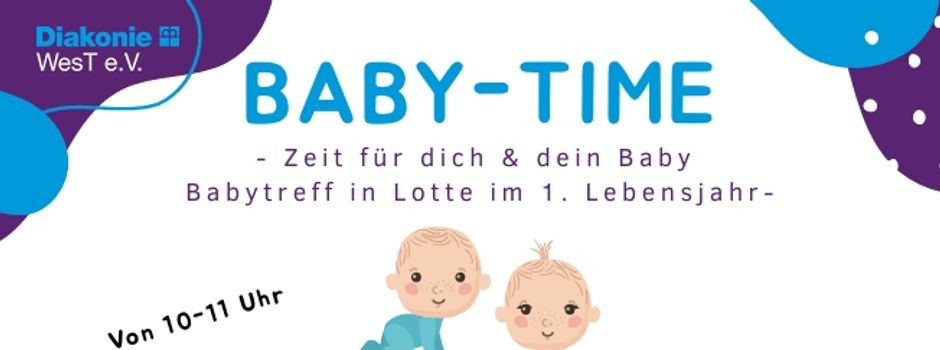 BABY-TIME - Zeit für dich & dein Baby 
Babytreff in Lotte im 1. Lebensjahr