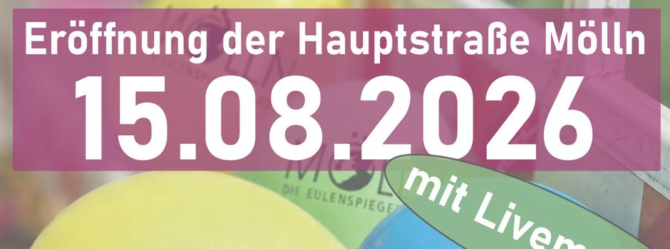 15.08.2026: Eröffnung der Hauptstraße Mölln