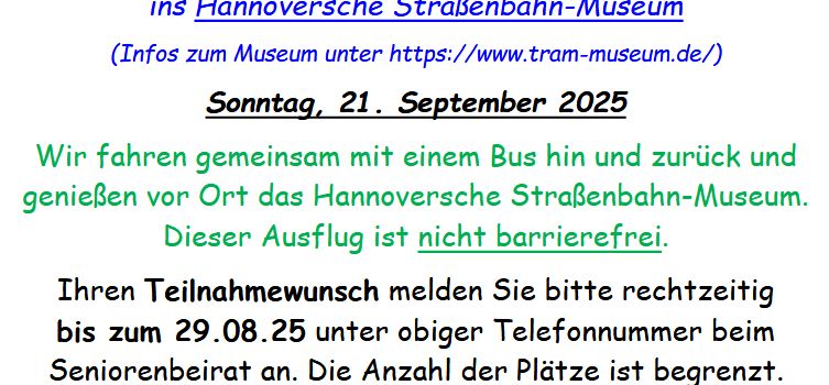 Ausflug zum Hannoverschen Straßenbahn-Museum mit dem Seniorenbeirat