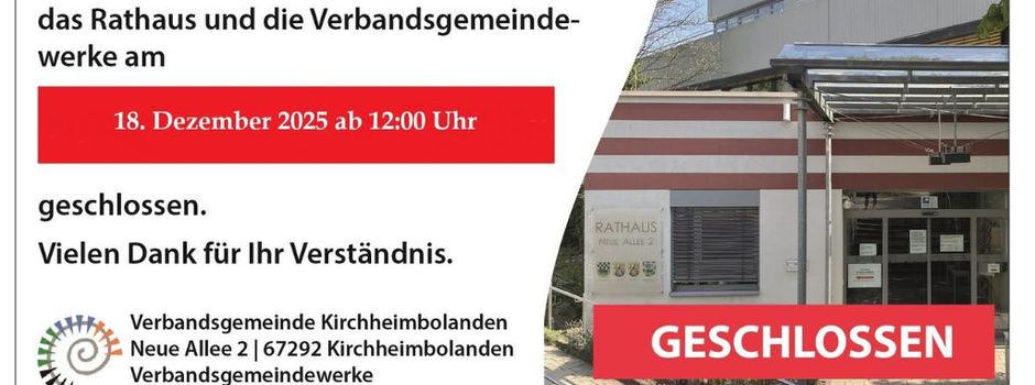 VG Verwaltung – Rathaus und VG Werke am 18. Dezember ab 12 Uhr geschlossen
