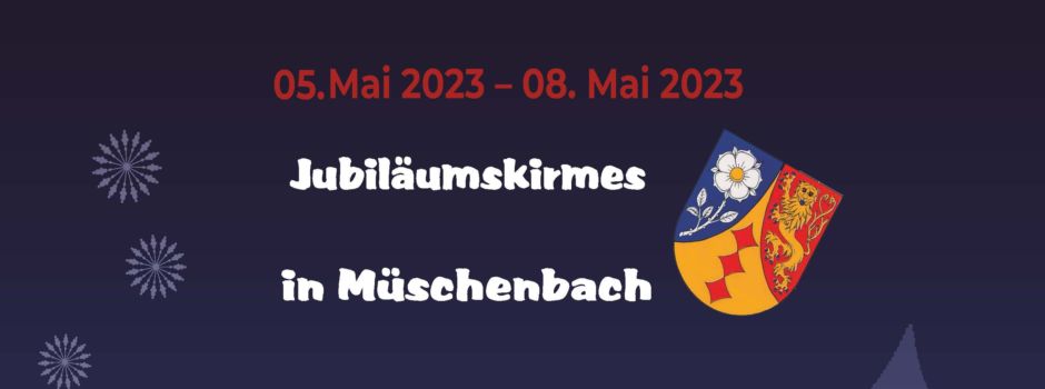 Jubiläumskirmes in Müschenbach