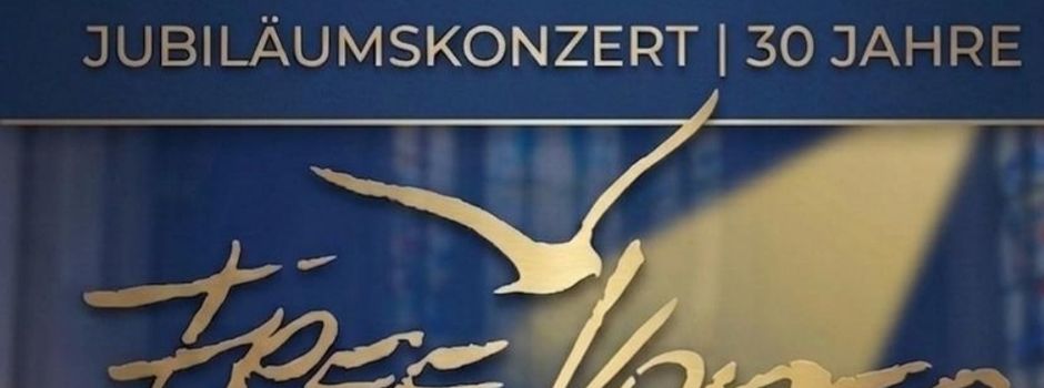 Jubiläumskonzert 30 Jahre Free Voices Schillingen am 13.06.2026