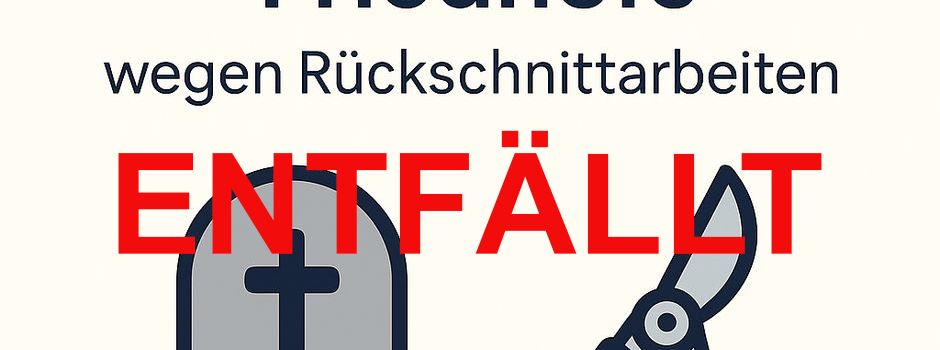 Sperrung des Friedhofs am 11.10. entfällt