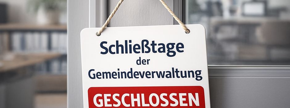 Schließtage der Gemeindeverwaltung