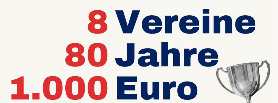 Euer Verein feiert 2026 sein 80-jähriges Jubiläum? Dann bewerbt Euch jetzt!