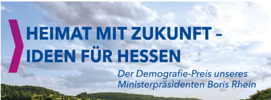 Hessischer Demografie-Preis „Heimat mit Zukunft - Ideen für Hessen“ 