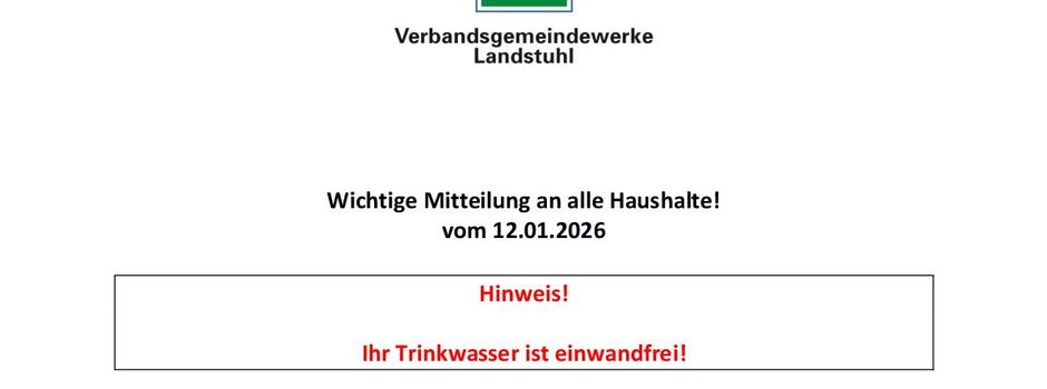 Hinweis! Ihr Trinkwasser ist einwandfrei!