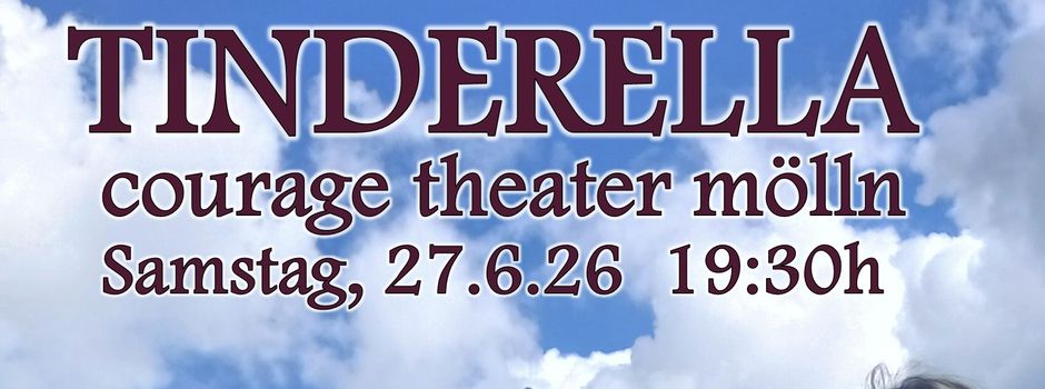 27.06.2026: Theateraufführung "Tinderella" im COURAGE