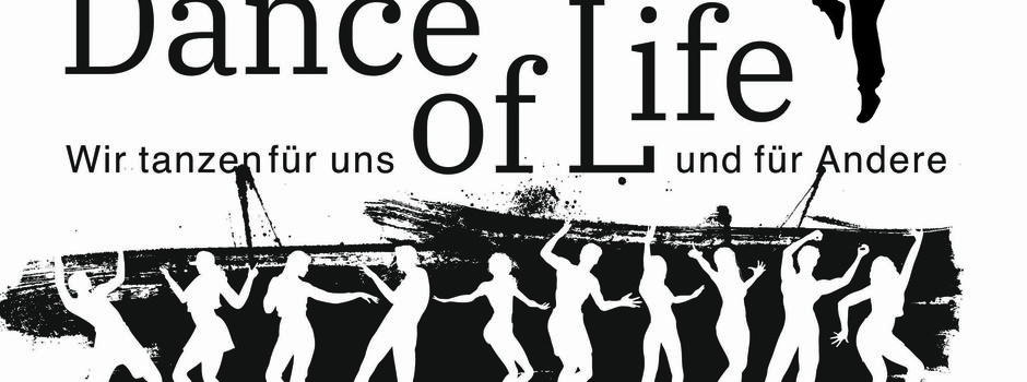 Dance of Life - Wir tanzen für uns und andere