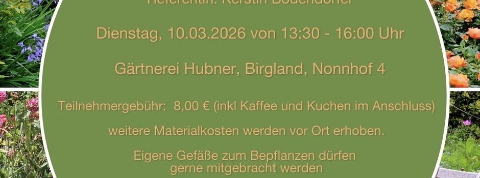 
Frühlingsdekorationen mit Kerstin Bodendörfer am  10.03.2026 von 13:30 - 16:00 Uhr in der Gärtnerei Hubner