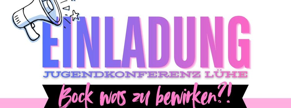 Einladung zur Jugendkonferenz Lühe am 27.8.