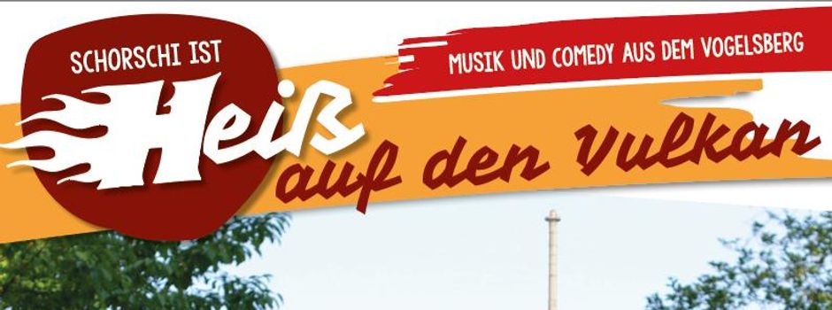 Schorschi ist „Heiß auf den Vulkan“